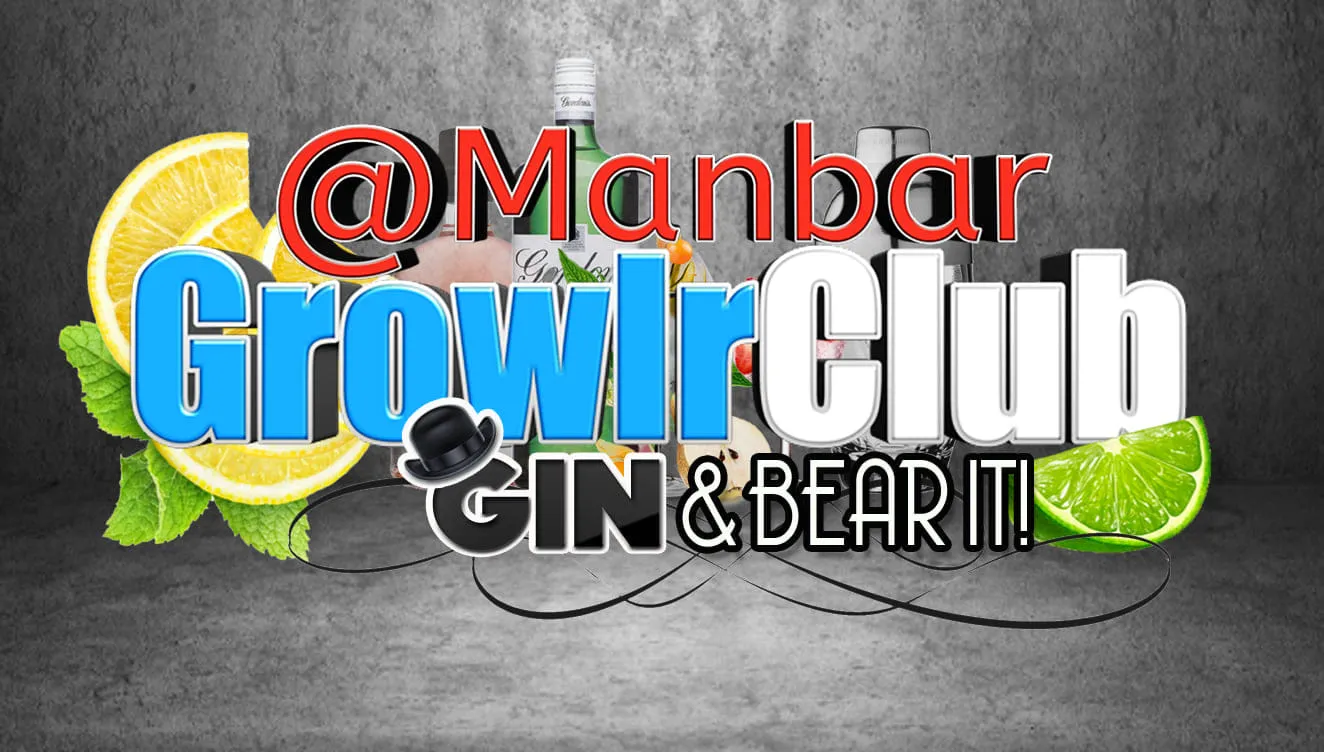 Manbar, GROWLR Club + Gin & Bear it 5 man bar growlr club gin n bear it